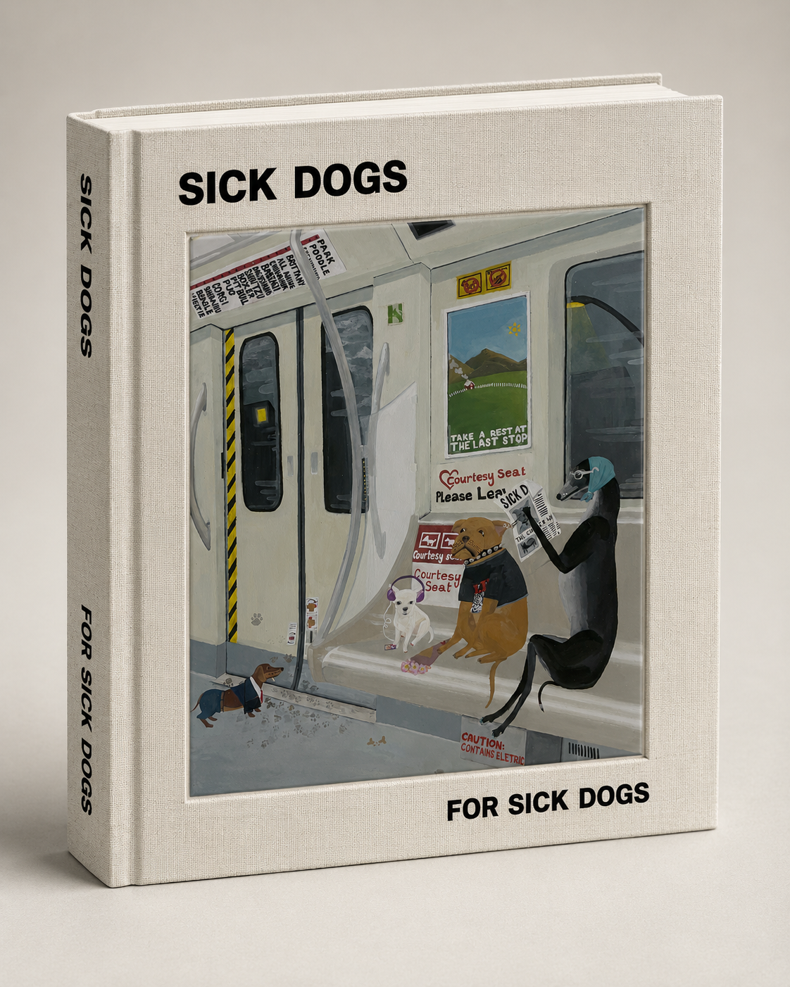 Sick Dogs for Sick Dogs: The Book